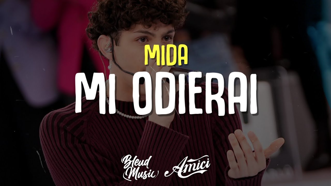 Mida - MI ODIERAI (Testo/Lyrics) [Amici 23]