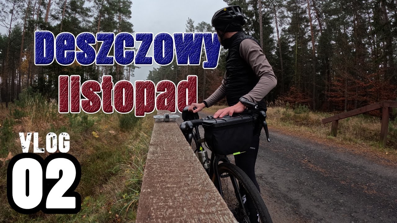 02 VLOG - Deszczowy listopad 🚲 jazda w lekkim deszczu 🚲 Wymiarki - Bogumiłów (gravel road) 🚲