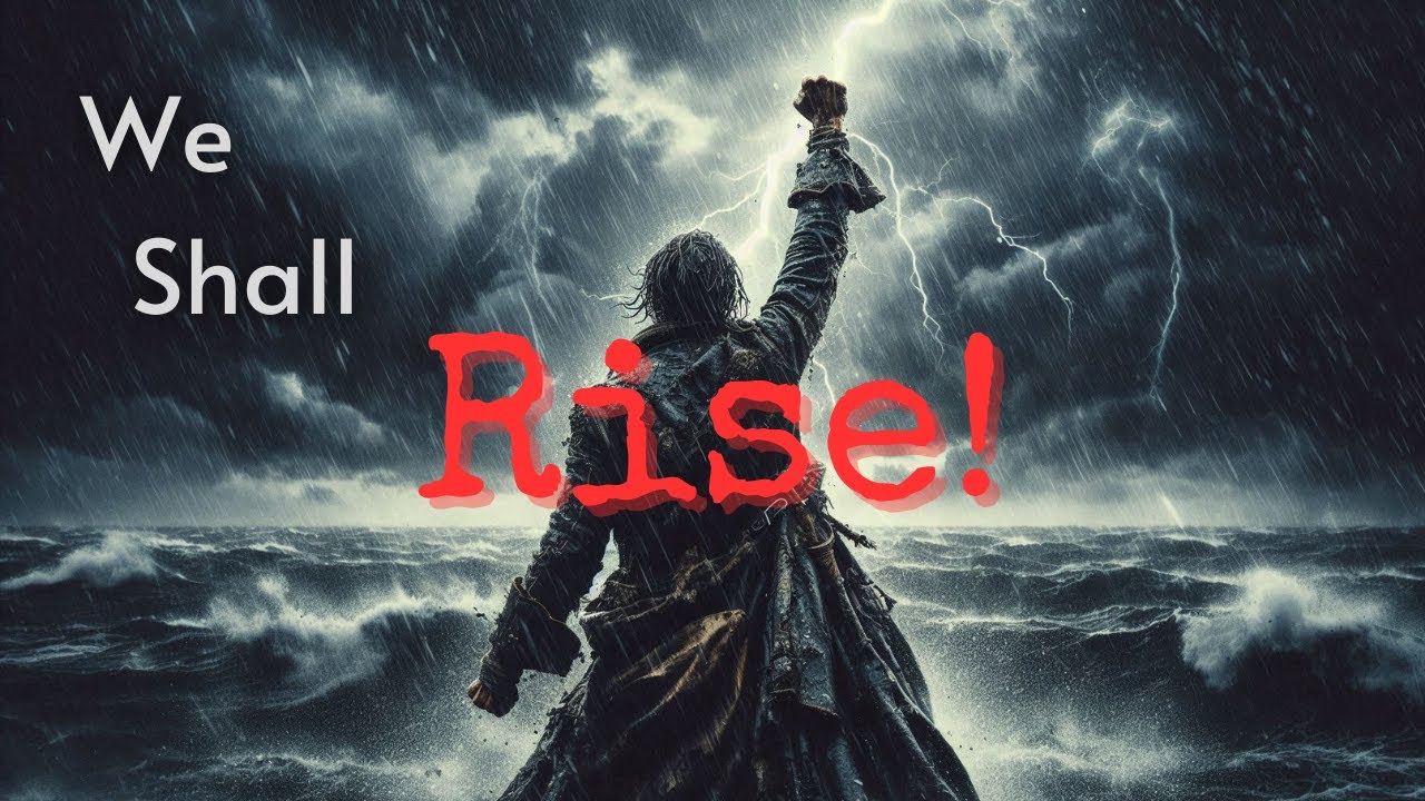 We Shall Rise! - Music Video & Lyrics #seashanty #epic #music #musicvideo
