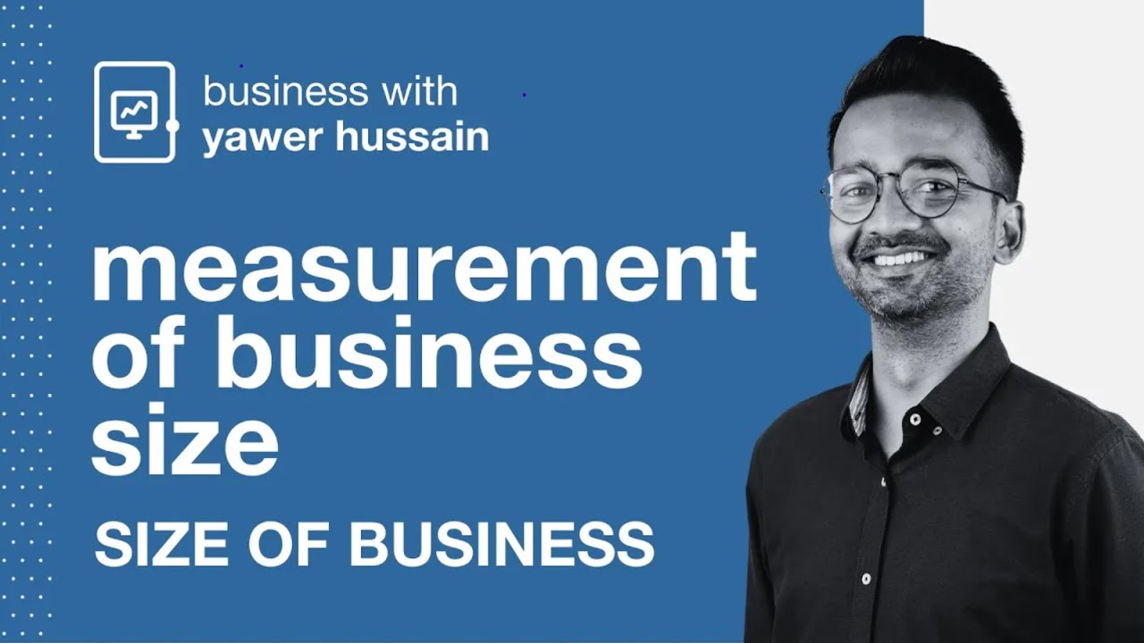 Measurement of Business Size | Size of Business | A level Business 9609