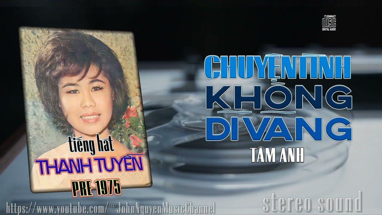 Chuyện Tình Không Dĩ Vãng ♪ THANH TUYỀN Pre75♪  Sáng tác:TÂM ANH ♪ Thu thanh trước năm 1975♪