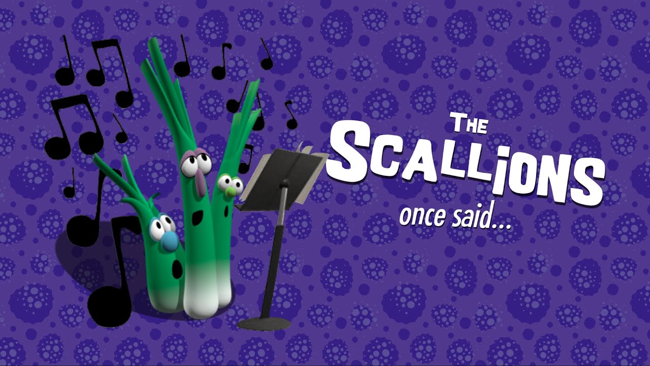 The Scallions Once Said...