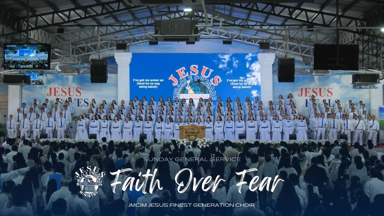 Faith Over Fear | JMCIM Central | JESUS Finest Generation Choir | Sunday General Service