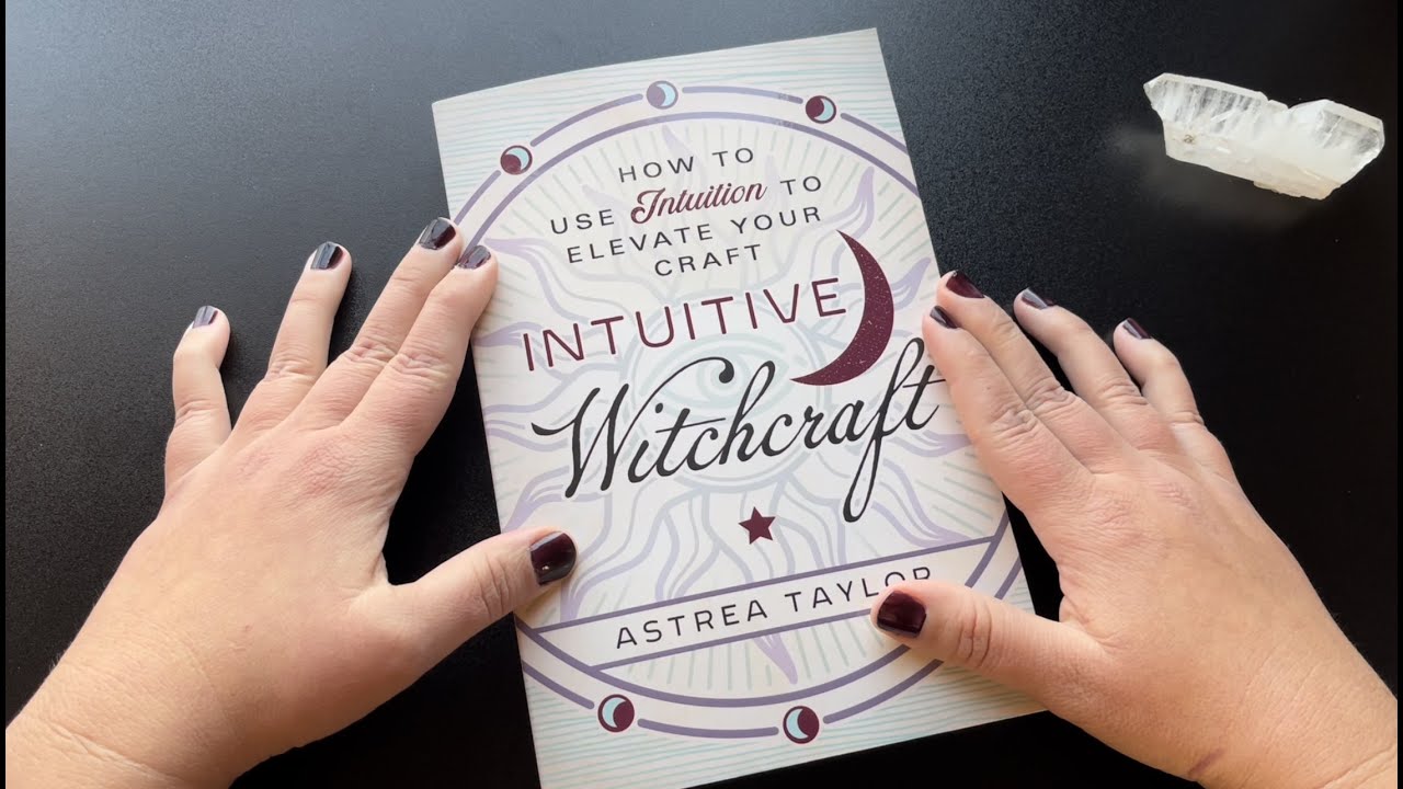Intuitive Witchcraft by Astrea Taylor | Flip Through Book Review | #witchcraftbooktube