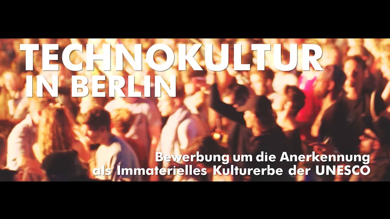 Technokultur in Berlin // Film zum UNESCO-Antrag f&uuml;r das Immaterielle Kulturerbe