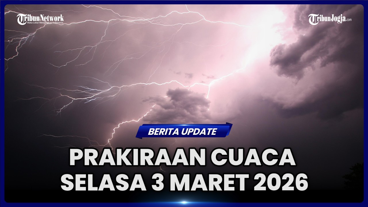 DAFTAR WILAYAH YANG BERPOTENSI DIGUYUR HUJAN LEBAT PADA SELASA 3 MARET 2026