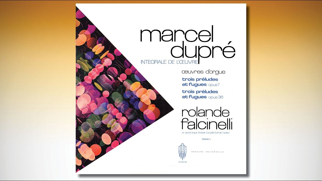 Marcel Dupré, complete organ works, Vol.2, Rolande Falcinelli on the author's A. Cavaillé-Coll organ