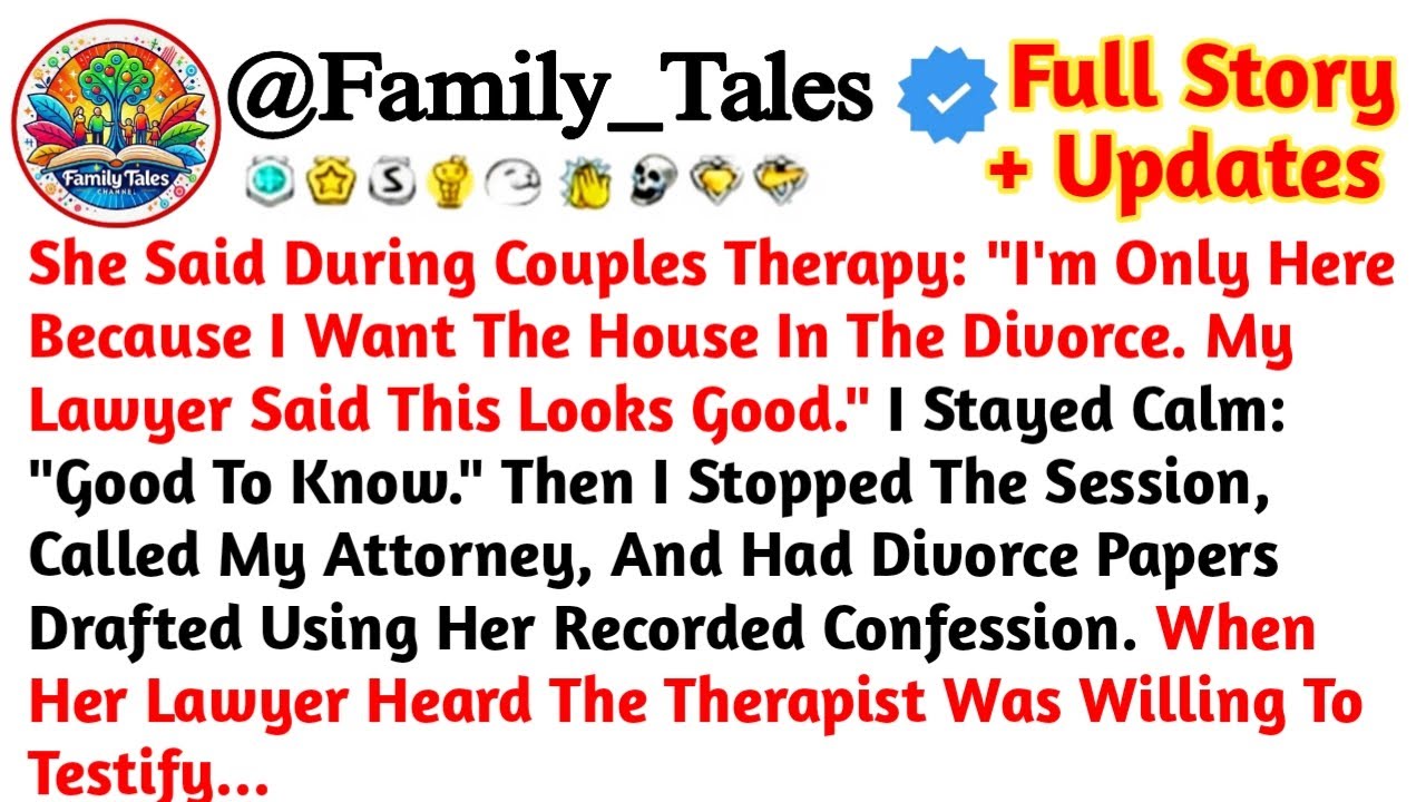 She Said During Couples Therapy: "I'm Only Here Because I Want The House In The //Reddit Stories