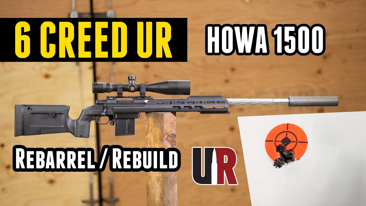 6 CREED UR: Rebuilding a HOWA 1500 for Accuracy