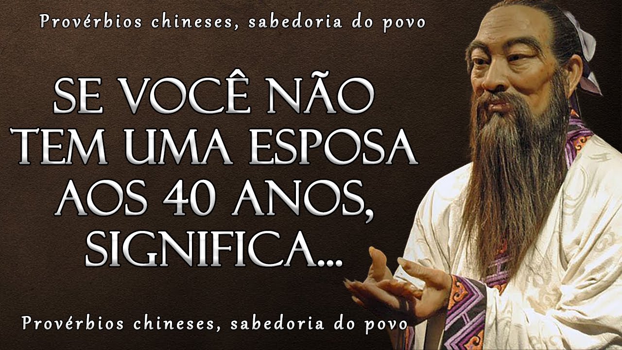 30 Provérbios Chineses Mais Sábios. Sabedoria da China Antiga