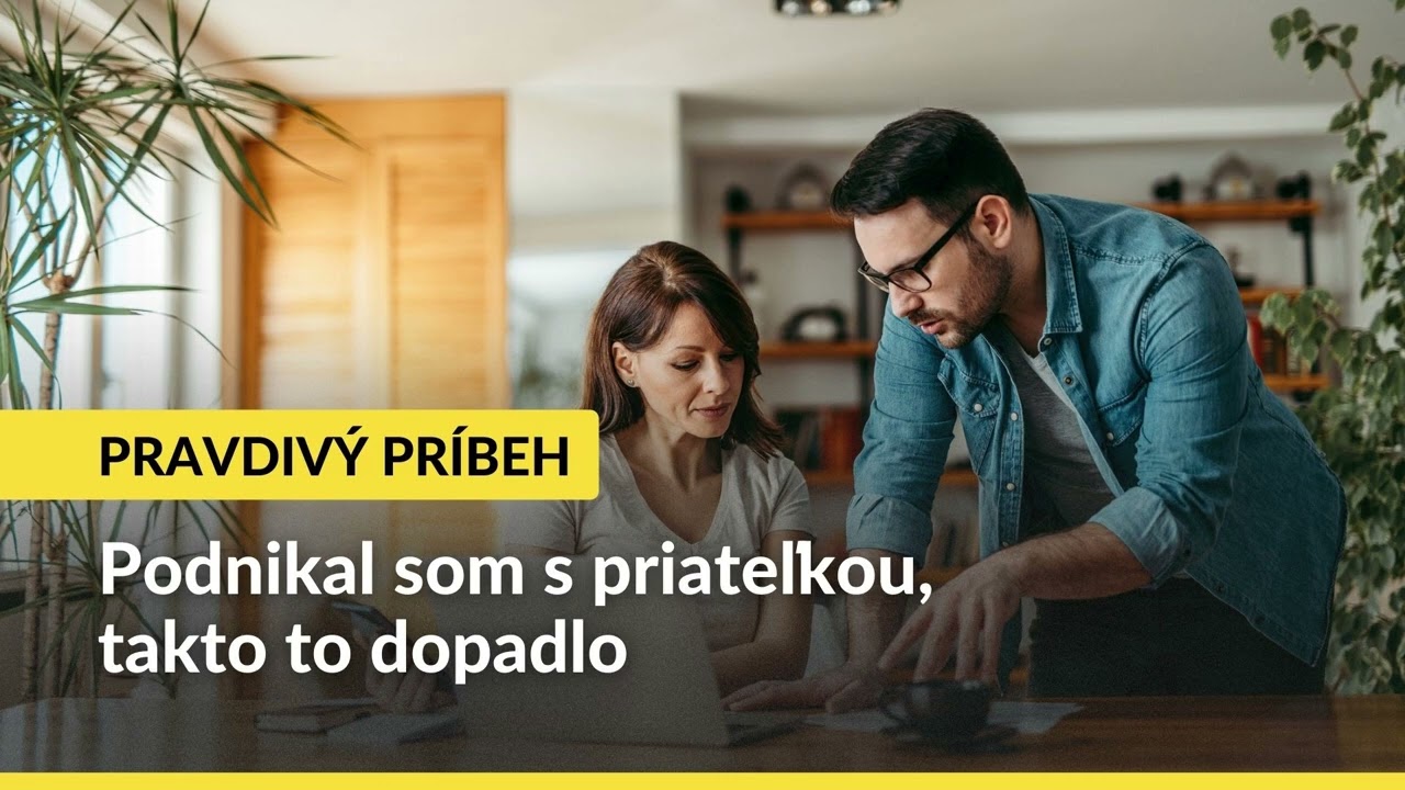 Pravdivý príbeh: Podnikal som s priateľkou, takto to dopadlo