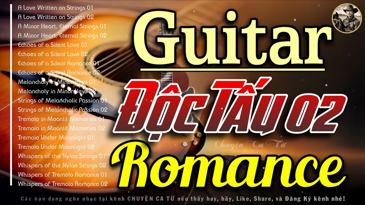 Nhạc Không Lời Độc Tấu Guitar Romance Vol 02 | Nhẹ Nhàng - Tĩnh Tâm - Thư Giãn