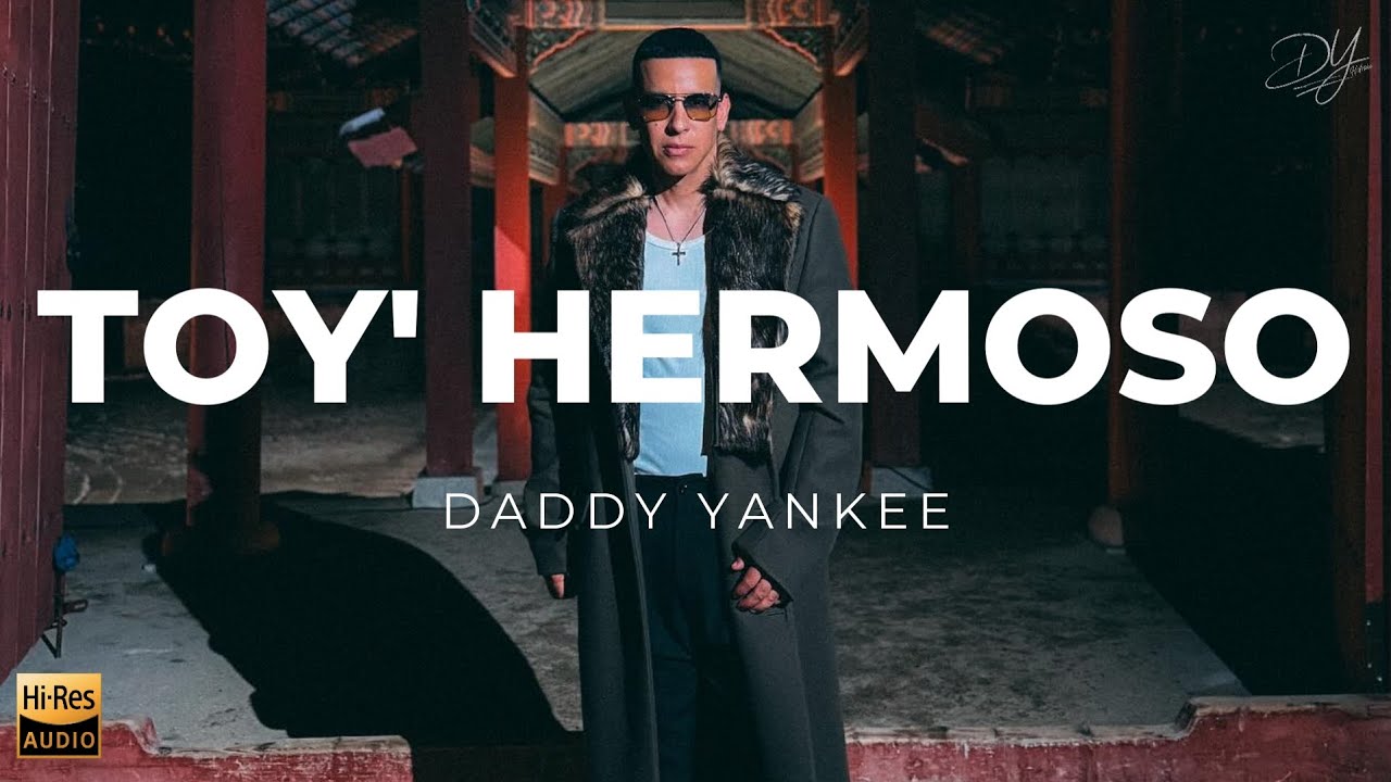Daddy Yankee - Toy' Hermoso (Letra / Lyric Video)