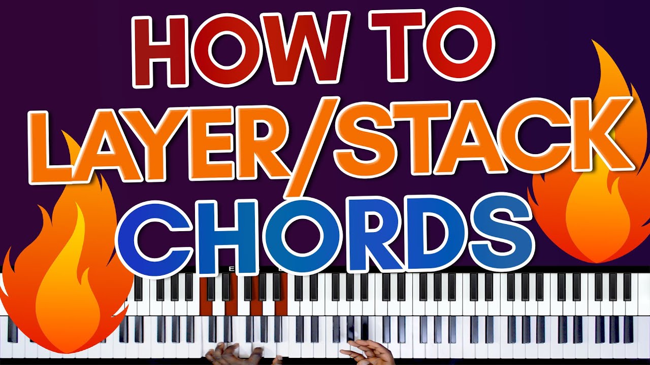 How to Layer or Stack Chords