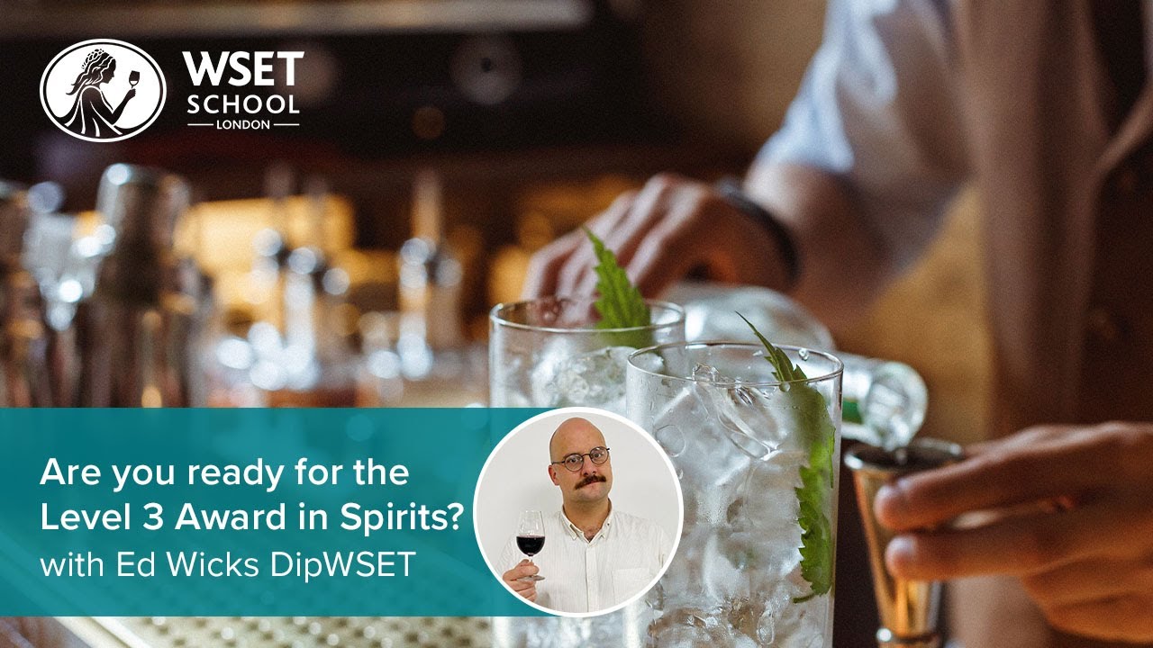 Are you ready for the WSET Level 3 Award in Spirits?