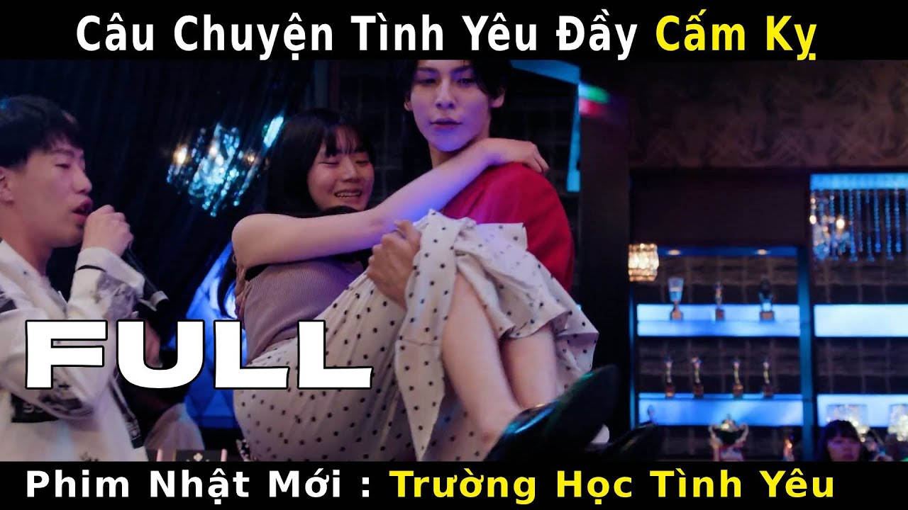 【LanOct Nhật Mới】Review phim Trường Học Tình Yêu - Câu Chuyện Tình Yêu Đầy Cấm Kỵ