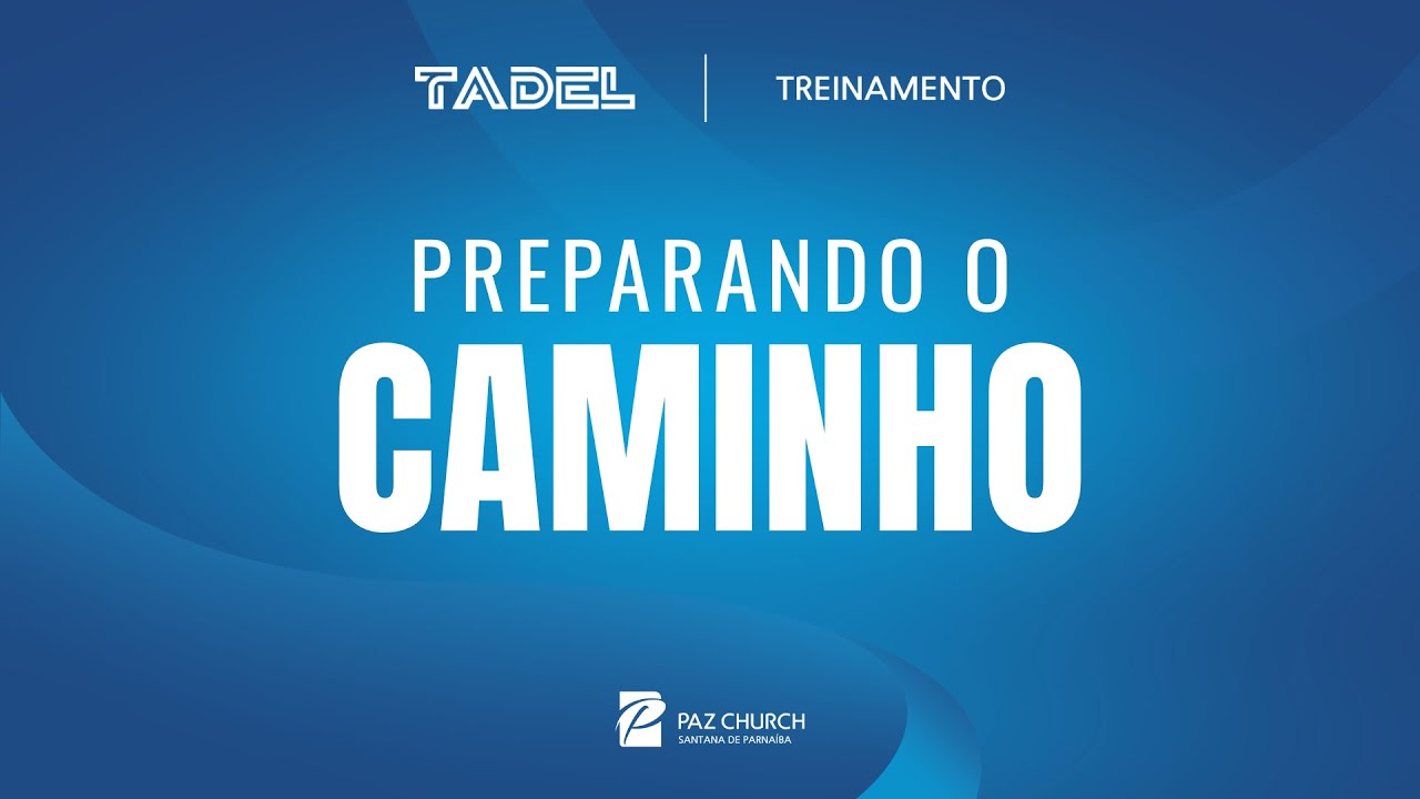 PREPARANDO O CAMINHO