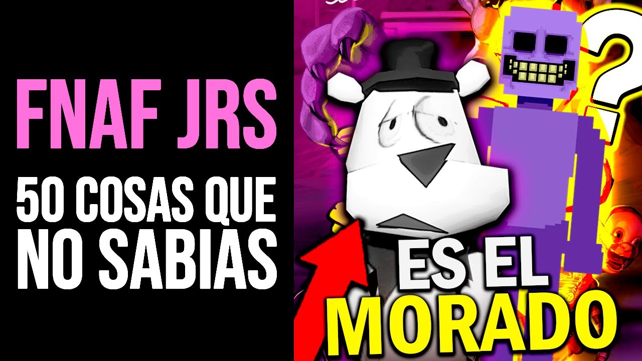 FNAF JR'S: 50 Cosas que NO SABÍAS | Curiosidades