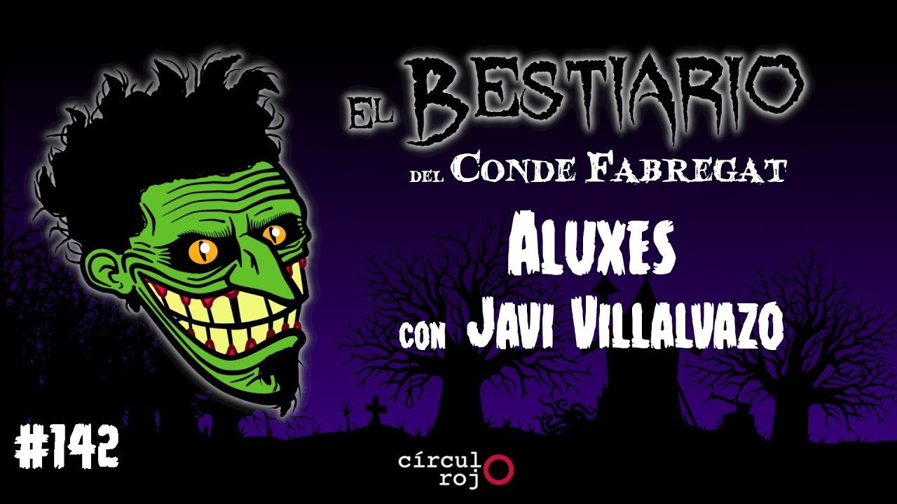 Episodio 142: Aluxes -FT.  Javier Villalvazo-