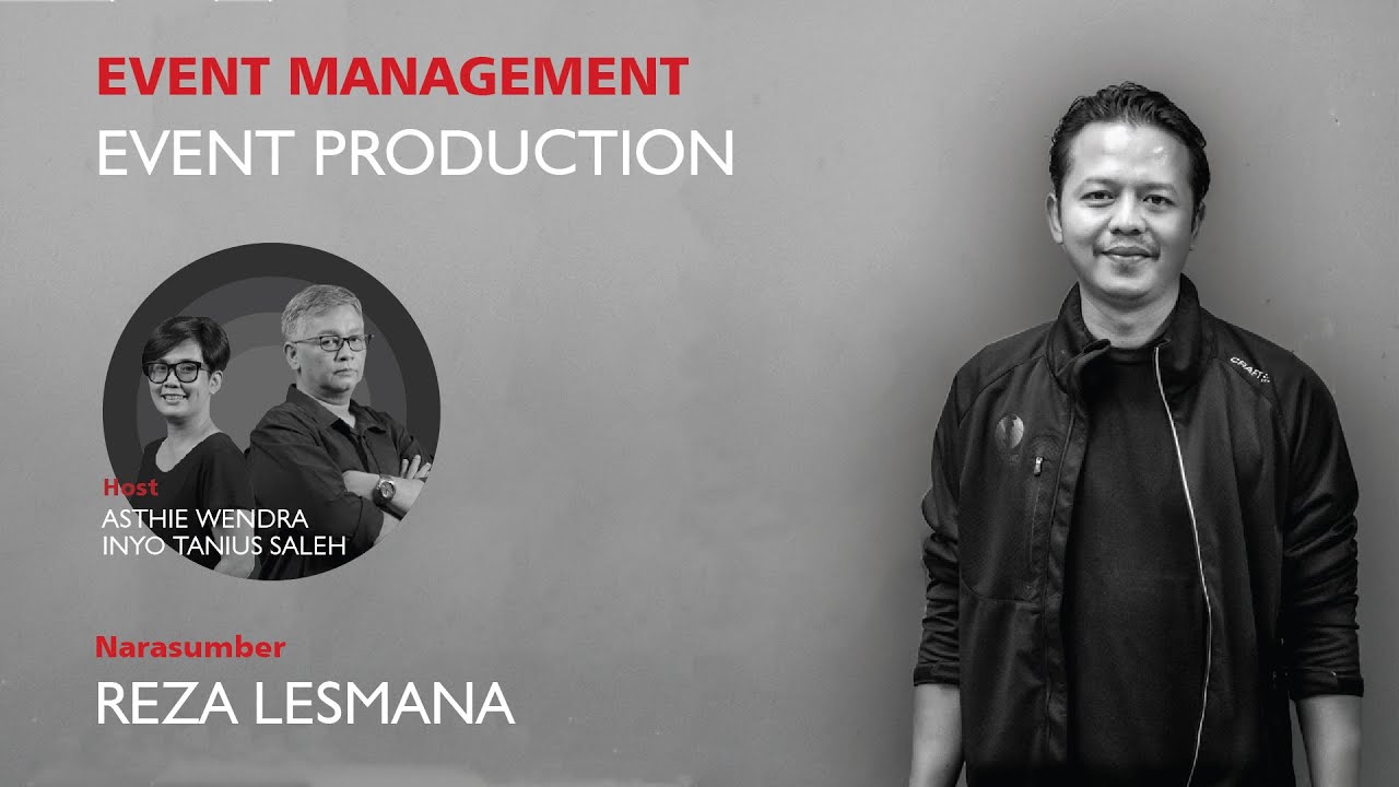 EPISODE 13 - TALKING ABOUT EVENT PRODUCTION WITH REZA LESMANA