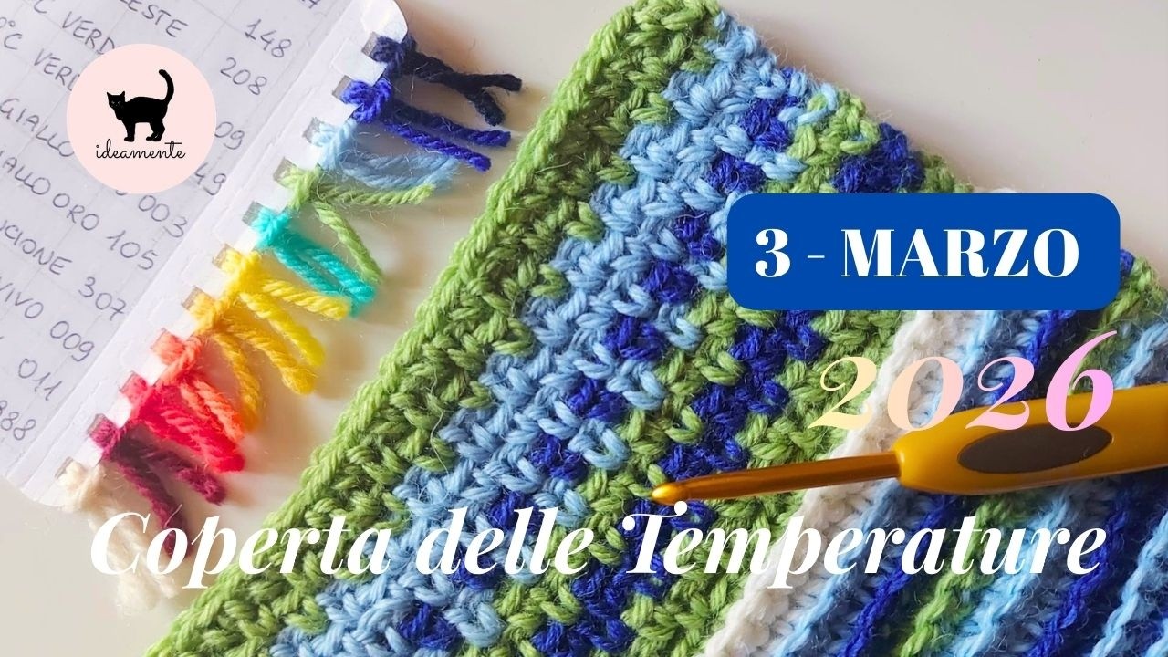 🌈COPERTA DELLE TEMPERATURE 2026🌈Tutorial di MARZO 🌼