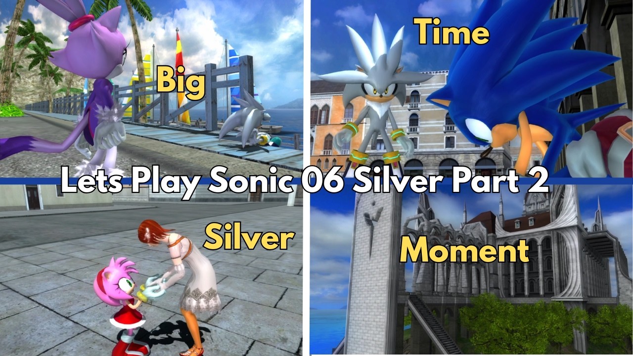 Lets Play Sonic 06 Silver Part 2: Amy is Goated