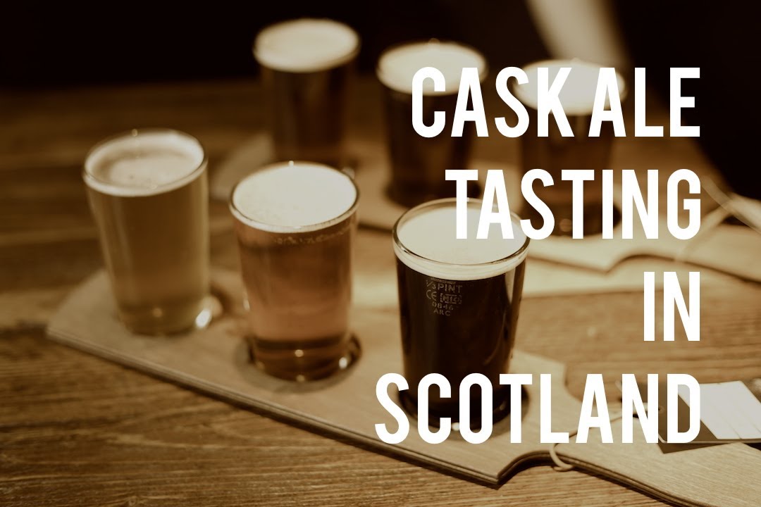 Ale Sampling in Scotland - Around the World in 80 Drinks Discovers Cask Ales!