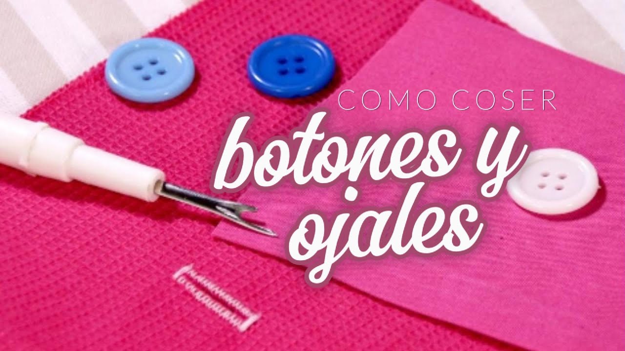 Como coser botones y ojales con maquina doméstica