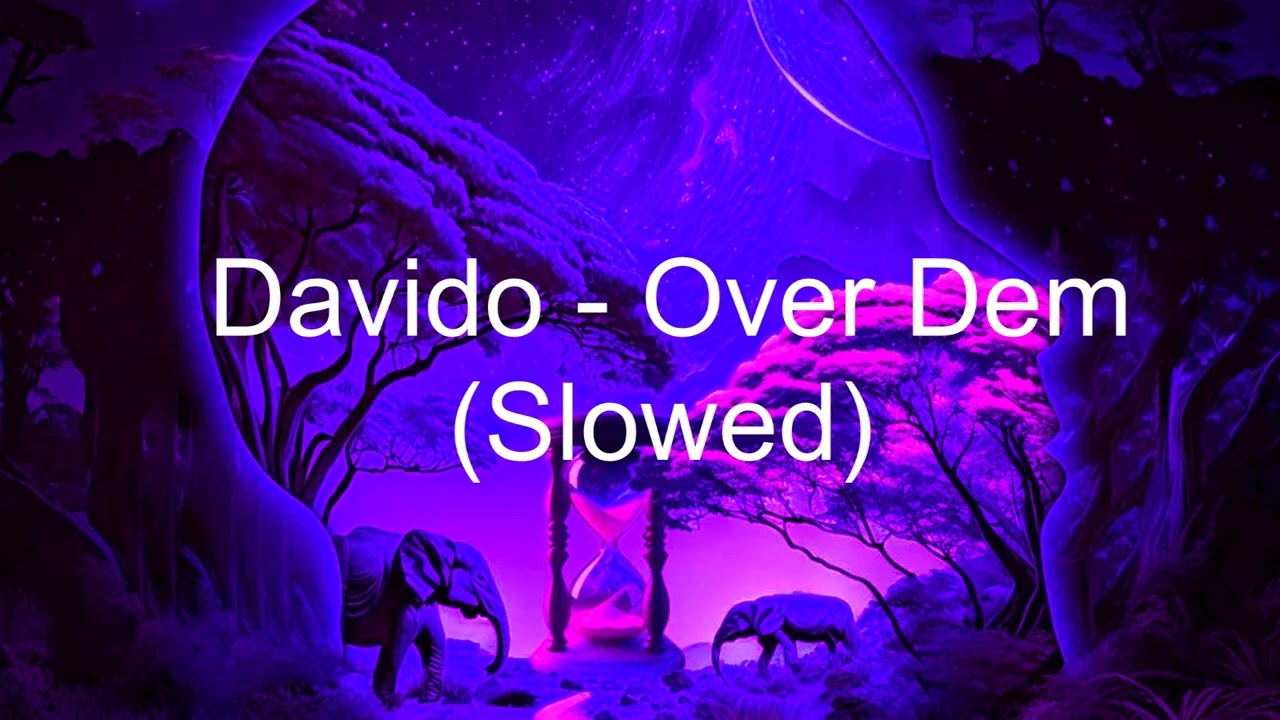 Davido - Over Dem (Slowed)