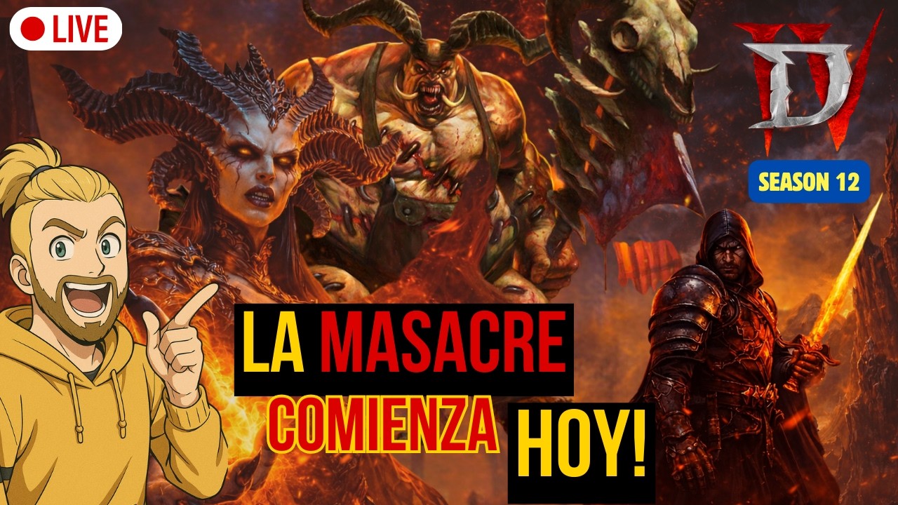 [Diablo 4 S12]  🔴 LIVE Día 1 (2)🔥 LA MASACRE COMIENZA HOY | La NUEVA SEASON ya está AQUÍ |