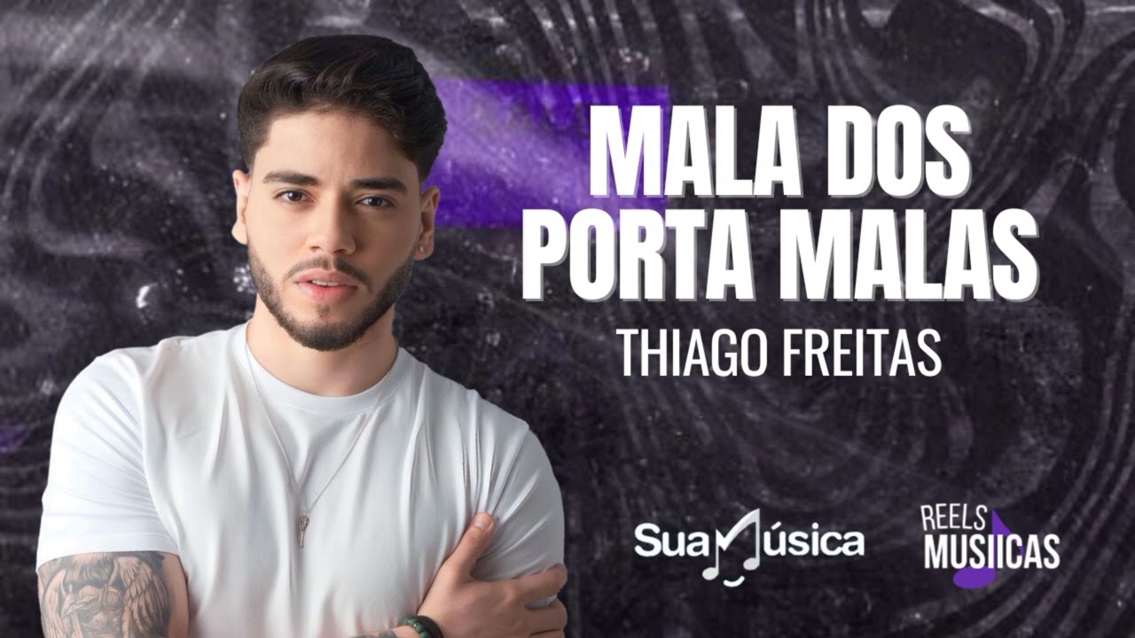 Thiago Freitas - MALA DOS PORTA MALAS