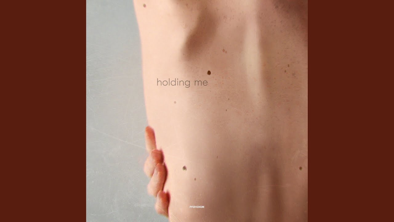Holding Me