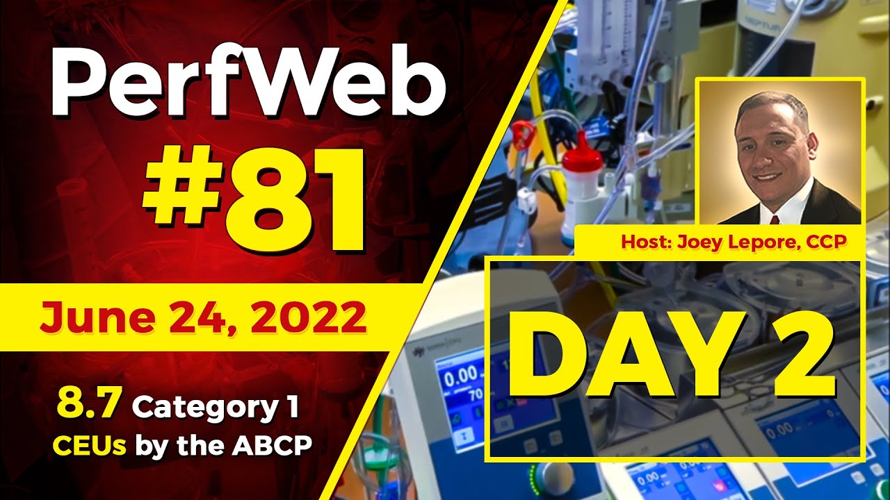 PerfWeb 81 - New Technology: ECMO With the Spectrum System &mdash; Day 2