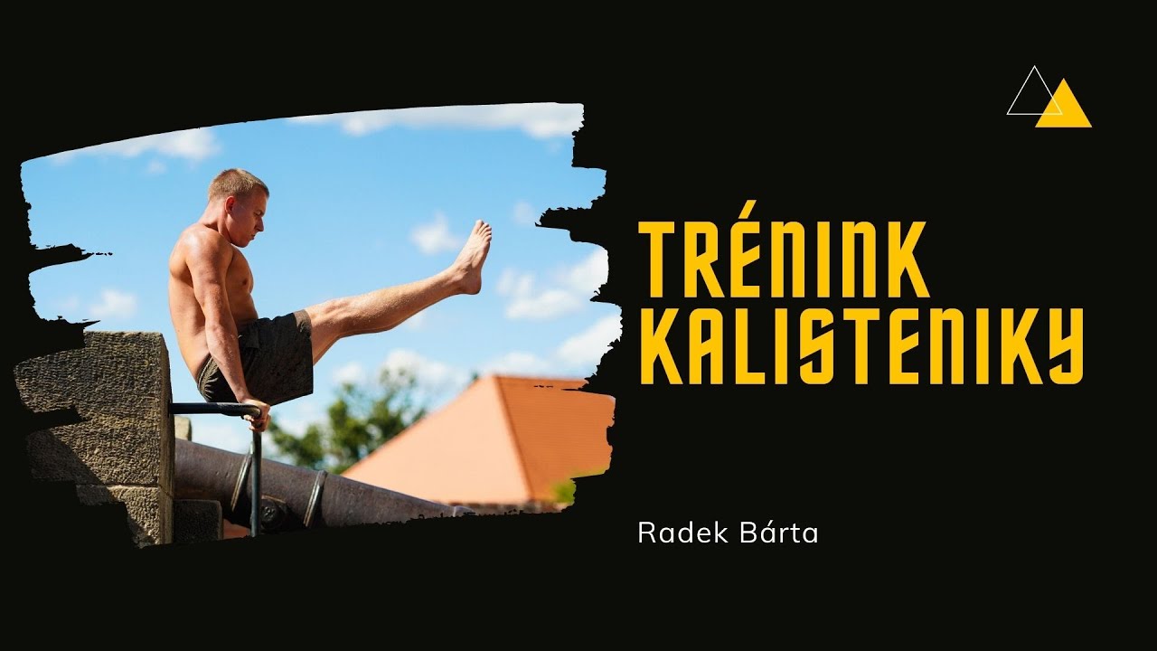 TRÉNINK KALISTENIKY - Doma nebo Venku (Síla, Ohebnost a Mobilita Těla)
