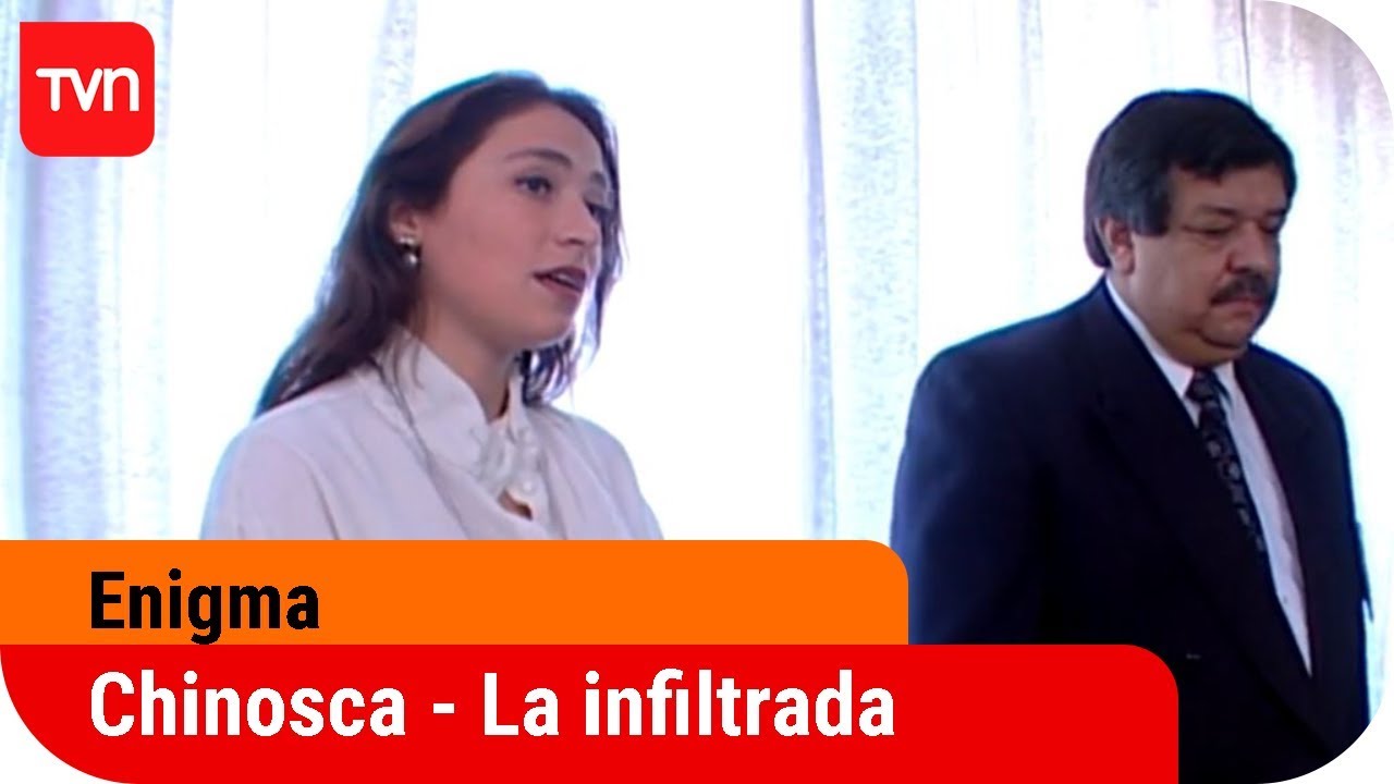 Chinosca - La infiltrada | Enigma - T1E2