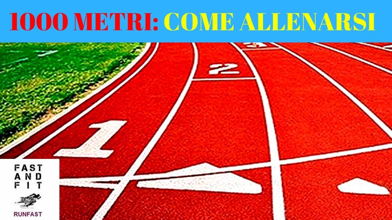 1000 METRI: come allenarsi? ( e passare il TEST delle Forze dell´Ordine ?)