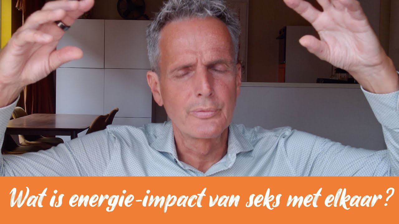 64 Wat is de energetische impact van seks met elkaar?