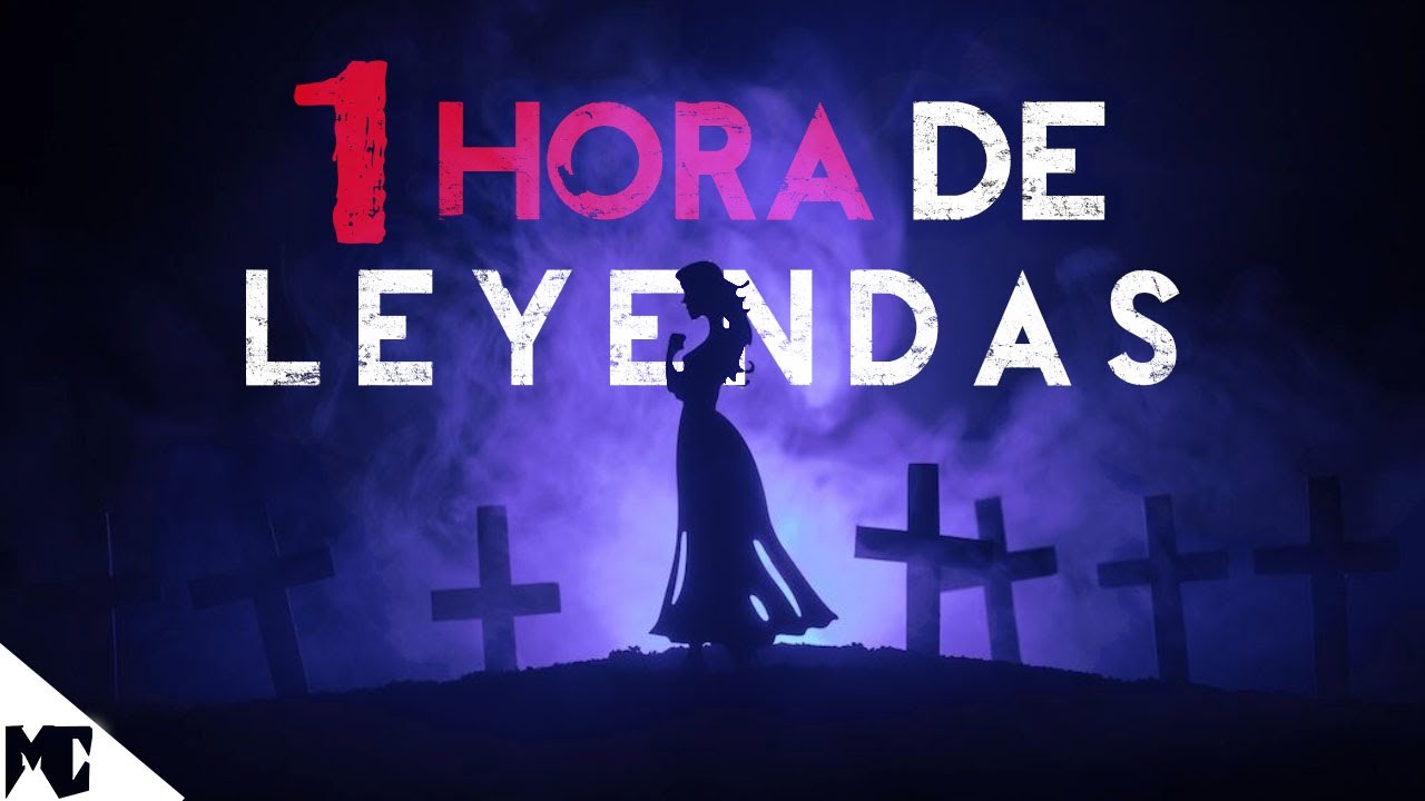 1 Hora De Leyendas del Mundo │ MundoCreepy