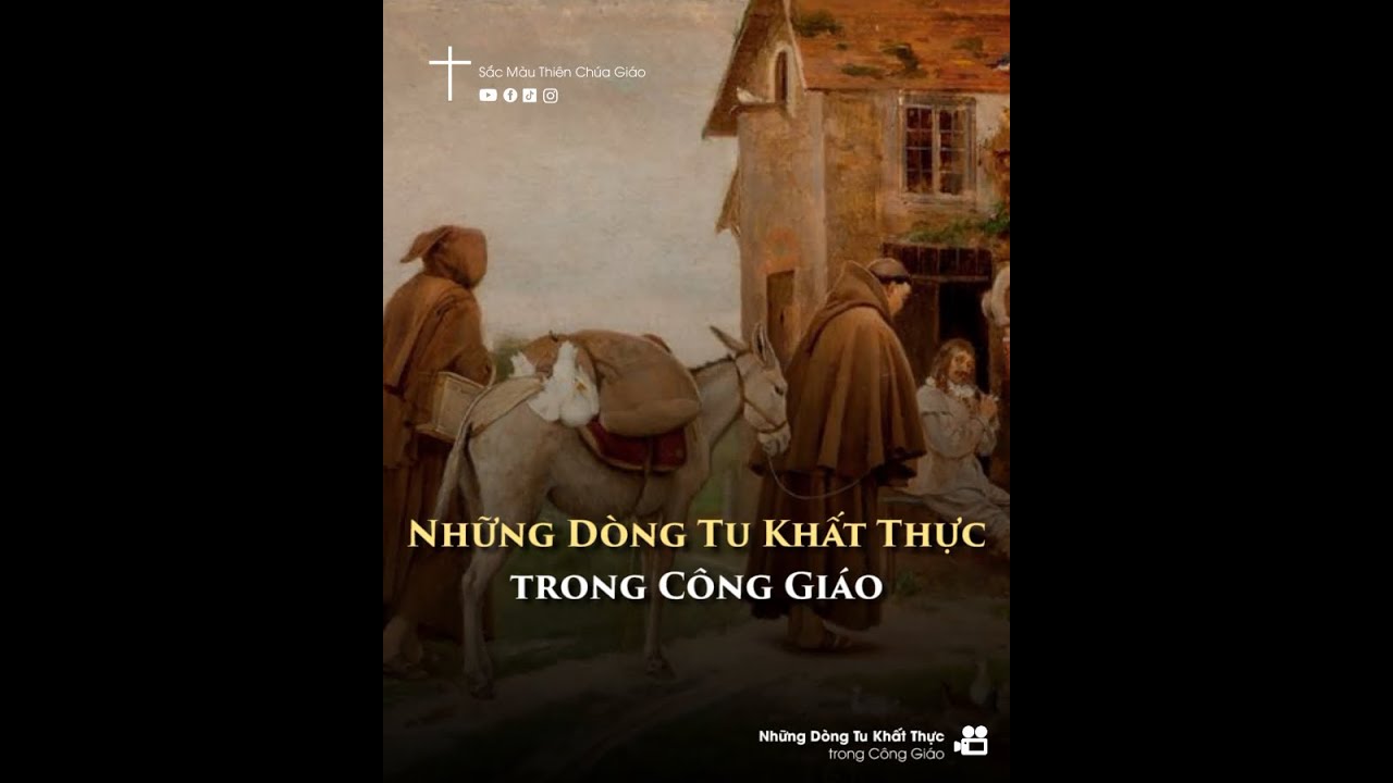 Những D&ograve;ng Tu Khất Thực trong C&ocirc;ng Gi&aacute;o