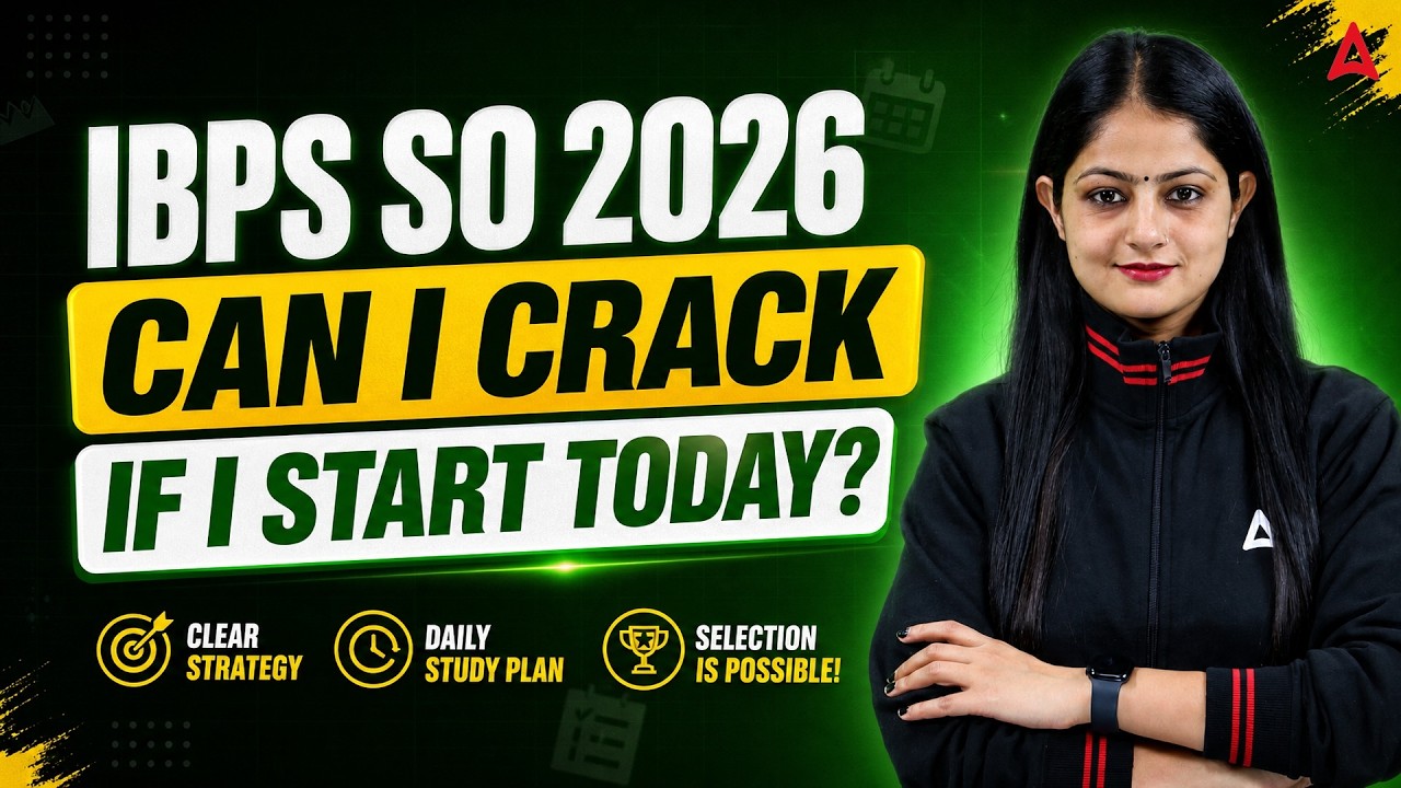 IBPS SO 2026 Preparation Strategy | Can I Crack IBPS SO If I Start Today?