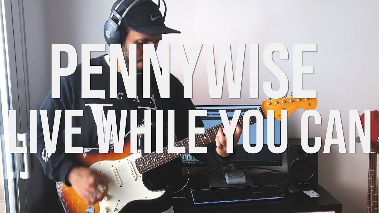Pennywise | Live While You Can | GUITAR COVER (NEW SINGLE 2018) 4K