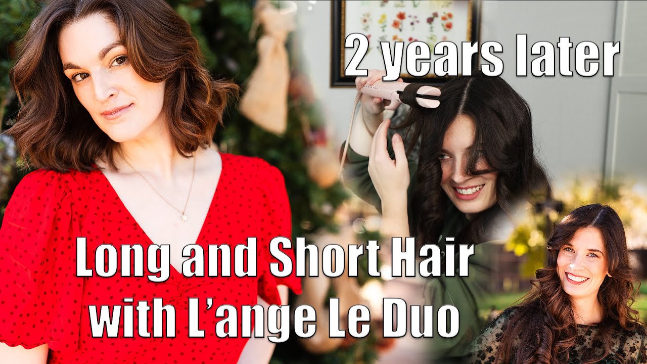 L'ange Le Duo Styler 360 with LONG and SHORT Hair - 2 Years later, do I still LOVE it?