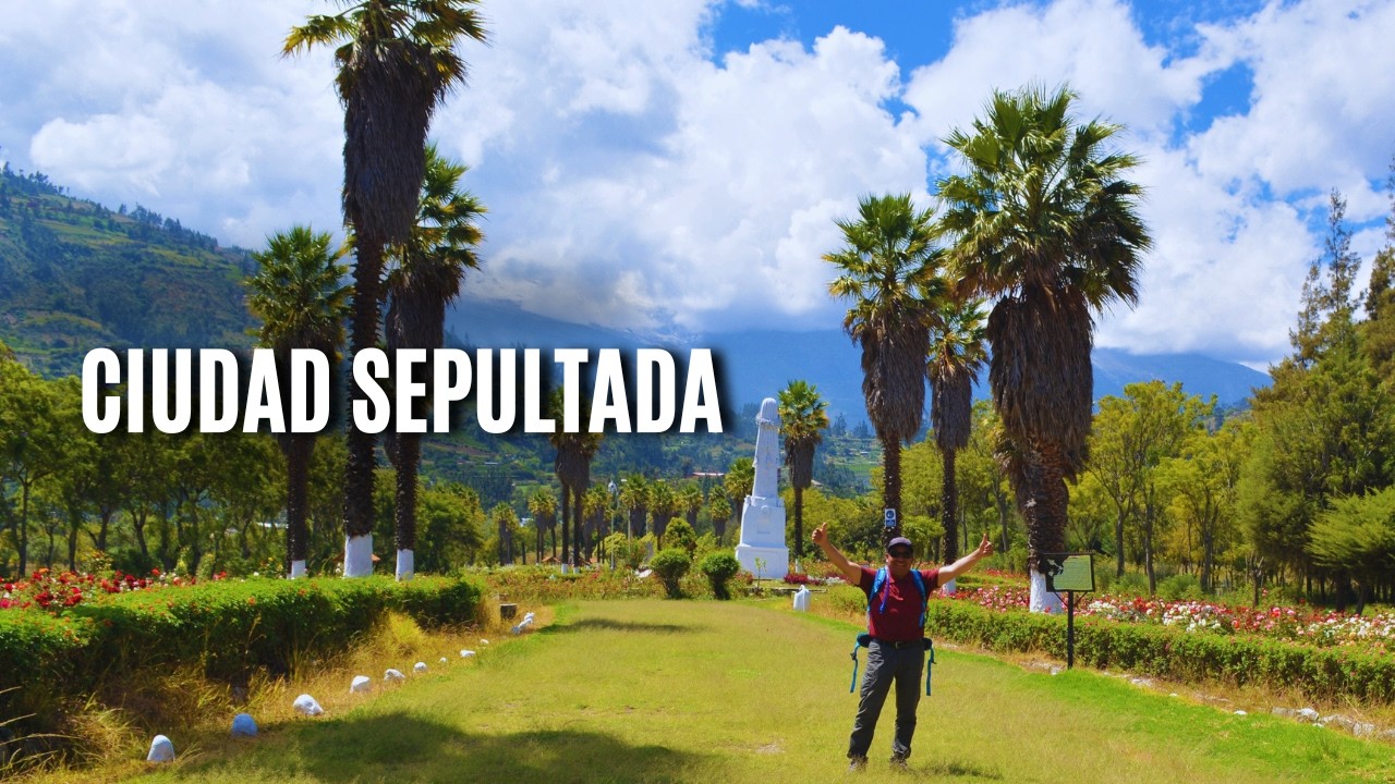 Yungay - Ciudad sepultada (Campo Santo Yungay) | Jeshukito Vlogs