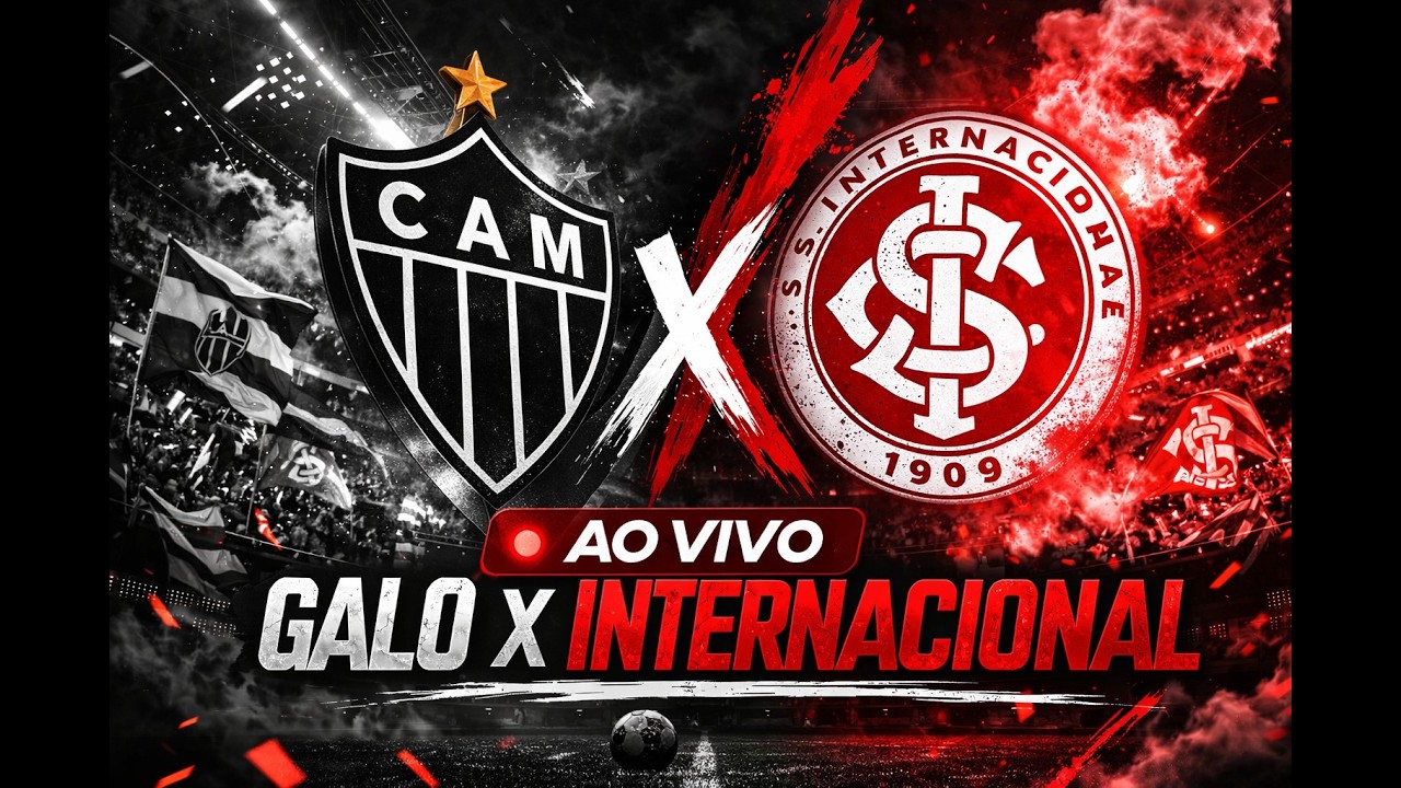 ⚫ AOVIVO DIRETO DA ARENA MRV 🐓 GALO X INTERNACIONAL🔴 CAMPEONATO BRASILEIRO 2026