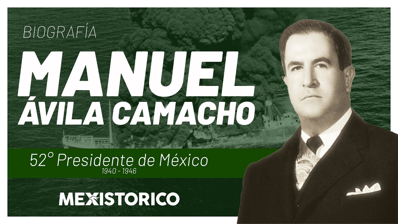 Manuel &Aacute;vila Camacho | Biograf&iacute;a