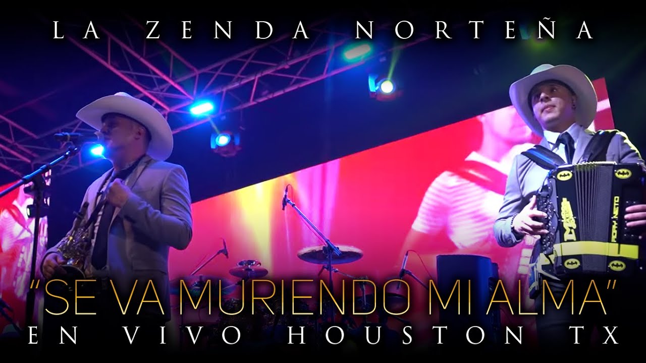 La Zenda Norteña - Se Va Muriendo Mi Alma (En Vivo) Houston