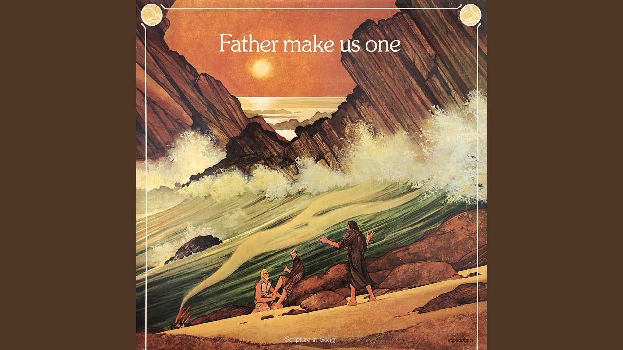 Father Make Us One