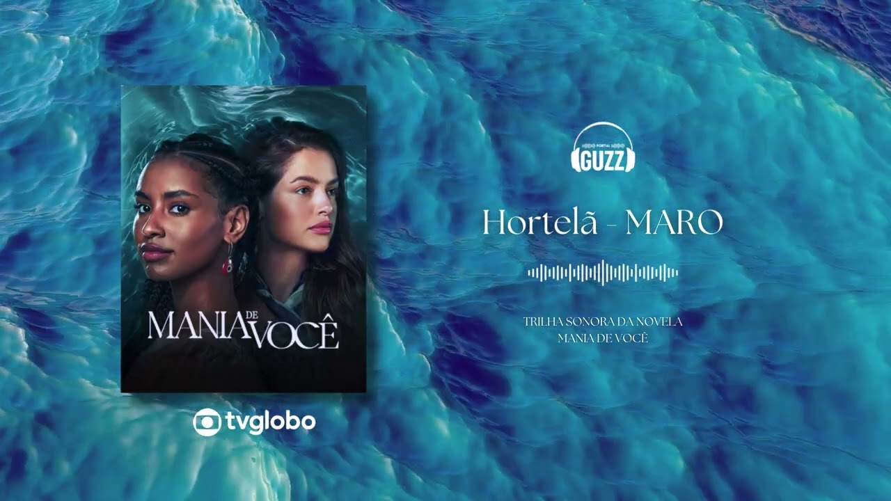 Hortel&atilde; - MARO | Trilha Sonora da Novela Mania de Voc&ecirc;