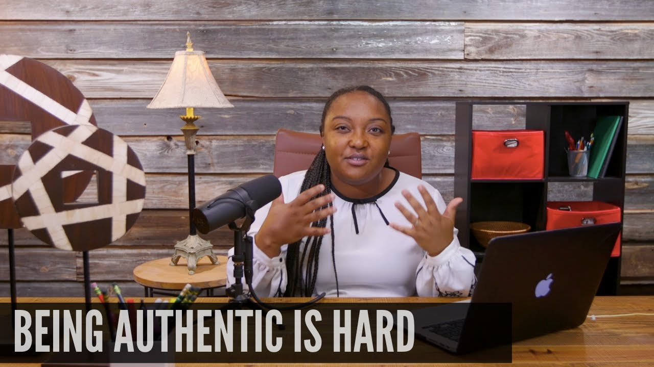 Being authentic is hard.