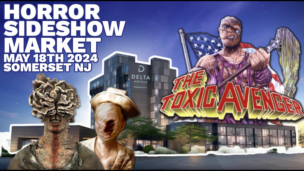 Horror Sideshow Market &bull; May 18th 2024 &bull; Autograph signing &bull; Horror Convention &bull; Somerset New Jersey